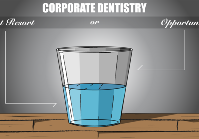 Corporate Dentistry - Quit Complaining